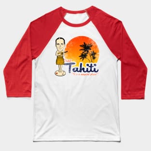 Visit Tahiti Baseball T-Shirt